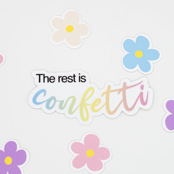 The Rest is Confetti Quote Etsy