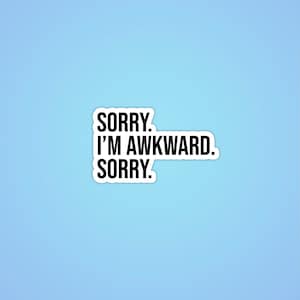 Sorry I&#39;m Awkward Sorry、ビニールマット、ラップトップデカール、親友へのギフト