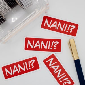 NANI !? Sticker 3&quot;