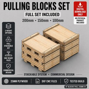 May include: Two wooden pulling blocks sets, with the text "PULLING BLOCKS SET" and "FULL SET INCLUDED". The sets include blocks of 200mm, 150mm, and 100mm. The design is stackable and made of 25mm plywood. The image also includes the text "DIGITAL DOWNLOAD ONLY".