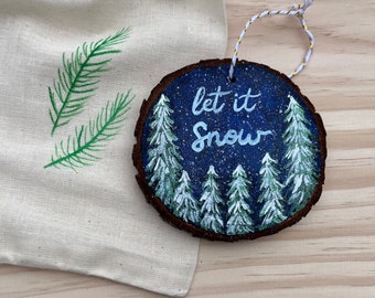 Let it Snow Ornament, Hand painted Christmas Ornament, log slice ornament, watercolor ornament, holiday decor, tree ornament