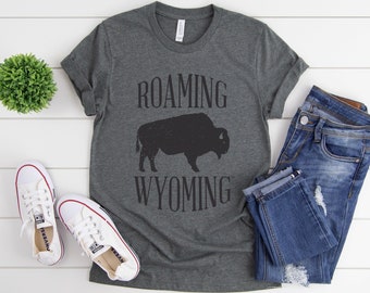 Wyoming Shirt  |  Bison T-shirt  |  Roaming Wyoming  |  Bison Buffalo Shirt  |  Yellowstone Shirt  |  Wanderlust  |  Roam Free