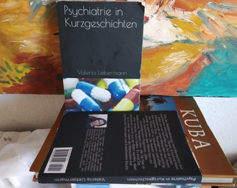 Psychiatry in short stories, book about psychiatry, mental illnesses, psychosis, drug addiction, panic attacks, burnout, alcohol