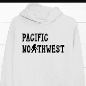 Pacific Northwest black text on Hoodie | rainy Oregon, Washington Sasquatch big foot in 4 colors | FREE Shipping