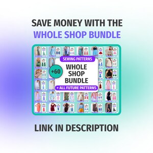 May include: A collage of sewing patterns for dresses, with a banner that says "Save Money with the Whole Shop Bundle +60 Sewing Patterns + All Future Patterns". The banner is pink and purple with white text. The collage is on a light blue background.