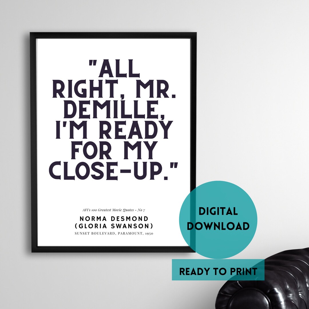 Sunset Sunset Film Spruch: Norma Desmond, 