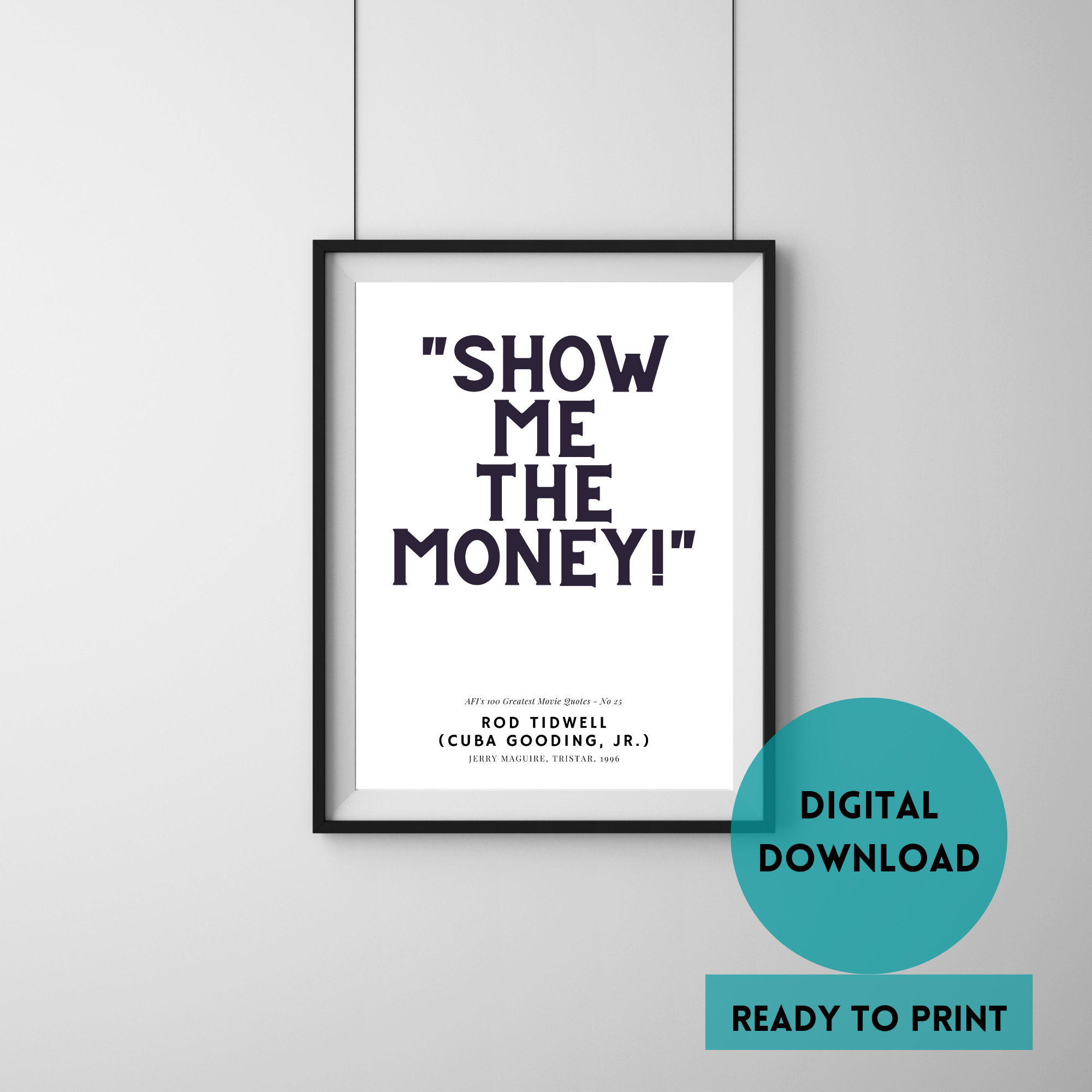 Jerry Maguire Movie Quote Print: Show Me the Money (digital Download) - Etsy, image size:2000x2000
