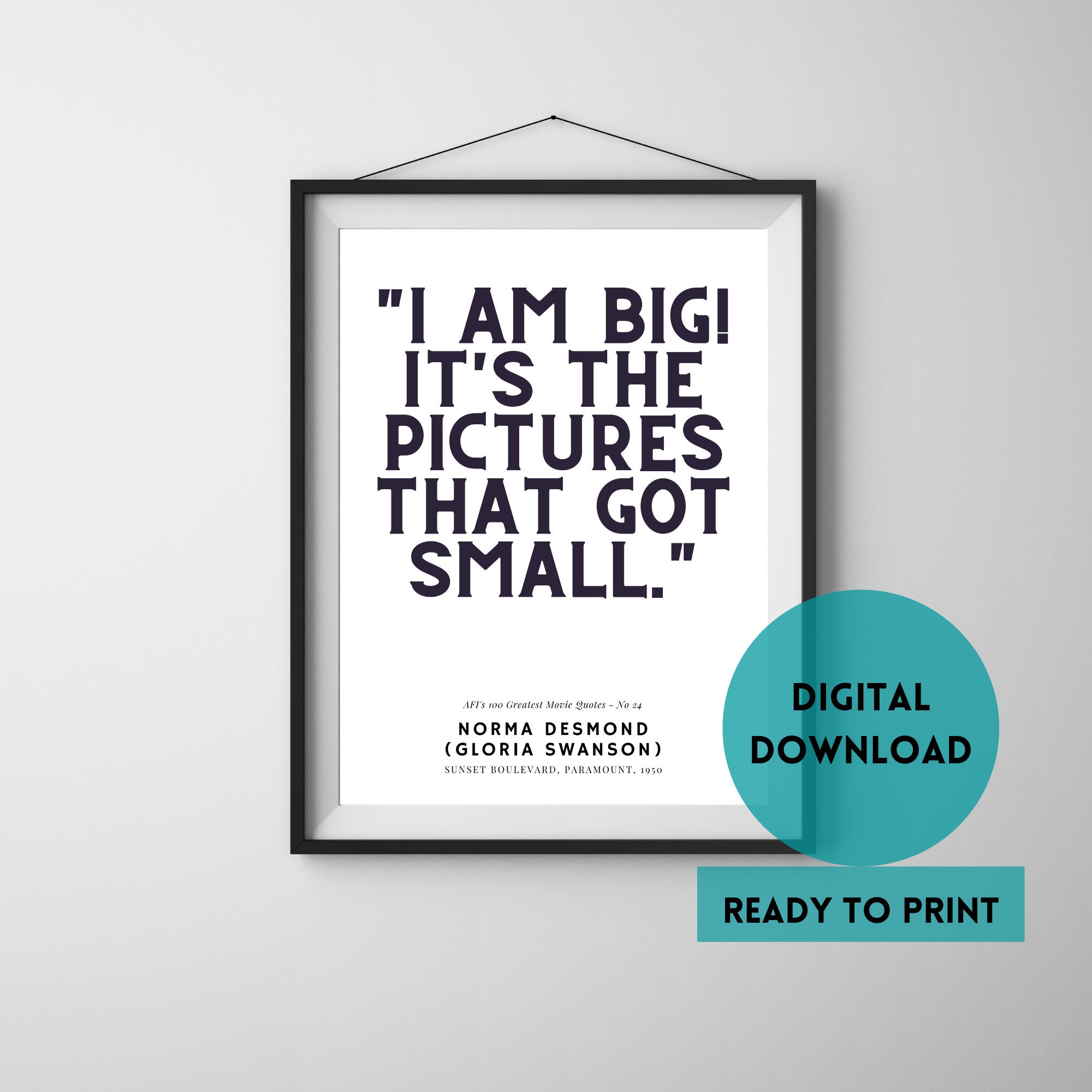 Sunset Boulevard Movie Quote Print: Norma Desmond, AFI 100 (digital  Download) - Etsy, image size:2000x2000