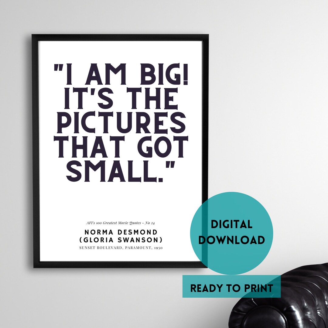Sunset Blvd Film Zitat Print: Norma Desmond, AFI 100 (Digitaler