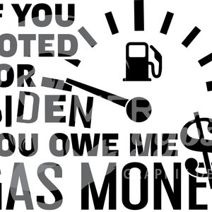 Instant SVG Download File: You Owe Me Gas Money!