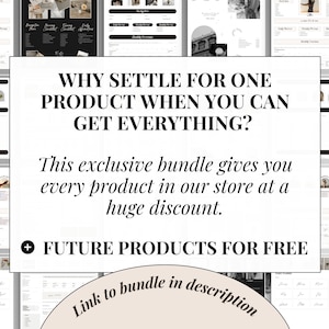 May include: A black and white image with text that reads "WHY SETTLE FOR ONE PRODUCT WHEN YOU CAN GET EVERYTHING? This exclusive bundle gives you every product in our store at a huge discount. + FUTURE PRODUCTS FOR FREE Link to bundle in description"