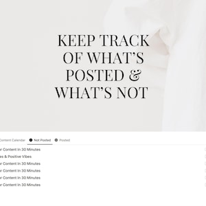 May include: A white background with black text that reads "KEEP TRACK OF WHAT'S POSTED & WHAT'S NOT". Below the text is a list of items with checkboxes next to them. The list includes "Plan Your Content in 30 Minutes", "Pink Skies & Positive Vibes", and more. The list is labeled "Monthly Content Calendar", "Not Posted", and "Posted".