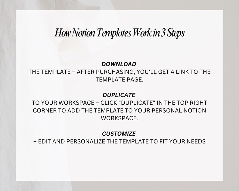 May include: A white background with black text explaining how to use Notion templates in three steps: download, duplicate, and customize.