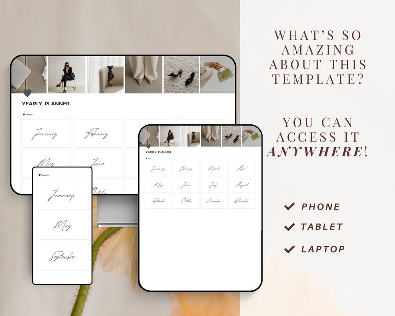 May include: A digital yearly planner with a white background and black text. The planner is displayed on a phone, tablet, and laptop. The text on the planner says "YEARLY PLANNER" and lists the months of the year. The text on the image says "WHAT'S SO AMAZING ABOUT THIS TEMPLATE? YOU CAN ACCESS IT ANYWHERE! PHONE TABLET LAPTOP"