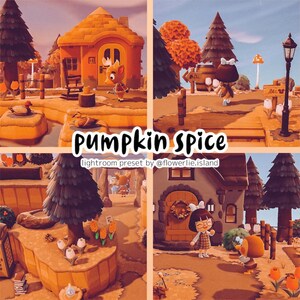 May include: A digital illustration of an autumnal Animal Crossing scene featuring a small house, trees, and a path. The text "Pumpkin Spice" is written in a decorative font with the words "lightroom preset by @flowerlie.island" below it.