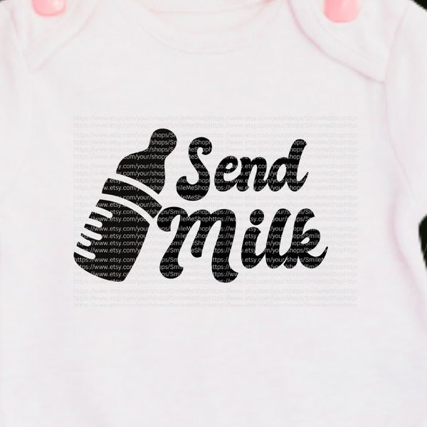 Send Milk SVG | Funny for Baby Cry SVG, Breast Feeding Baby SVG | Cricut Instant download