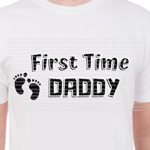 First Time Daddy SVG | Gift for New Dad Or New Born | Instant Download for Cricut