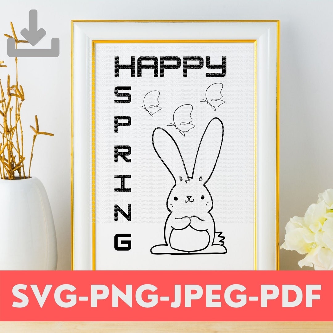 Happy Spring Sign Cute Happy Spring Vertical Sign SVG Cute Bunny Sign, Easter SVG, Bunnies ...