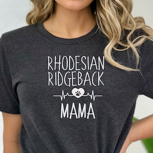 Rhodesian Ridgeback shirt, Rhodesian Ridgeback gifts for the Rhodesian Ridgeback Mom,  Rhodesian Ridgeback Mama shirt.