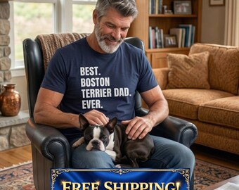 Boston Terrier Shirt, Dog Dad Shirt, Boston Terrier Gift, Funny Dog Shirt, Dog Dad Gift