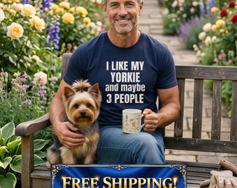 Yorkie Shirt, Dog Mom Shirt, Dog Dad Shirt, Funny Dog Lover Gift, Yorkie Gift