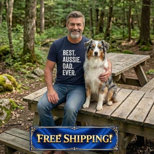 Australian Shepherd Shirt, Best Aussie Dad Ever Shirt, Aussie Dad Shirt, Dog Dad Gift, Funny Dog Dad Tee, Fathers Day Gift