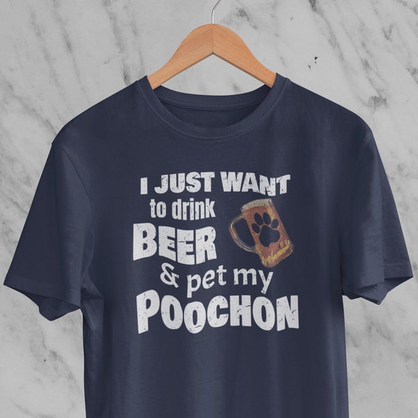 Poochon shirt! Poochon Gifts for the Poochon Dad or Mom.  I just want to drink beer and pet my Poochon T-shirt!
