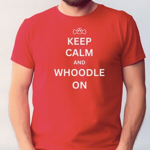 Whoodle shirt, Whoodle gifts for the Whoodle Dad and Whoodle Mom. &quot;Keep Calm and Whoodle On&quot;