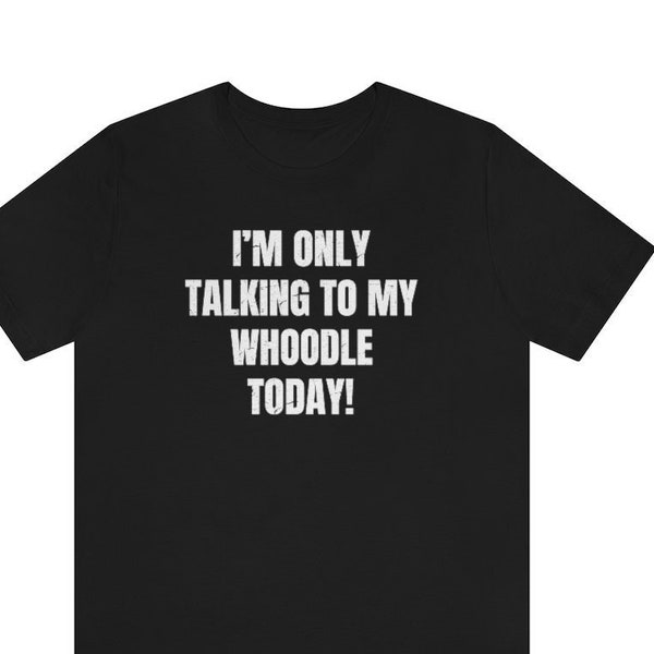 Whoodle Shirt, makes a great Whoodle Gift for the Whoodle Lover in your life. Dog Shirt for Whoodle Mom and Whoodle dad.