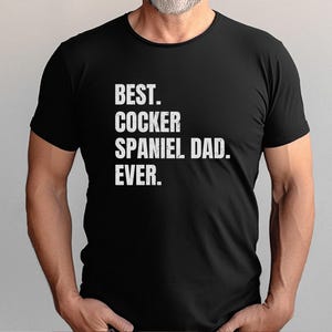 Cocker Spaniel Shirt, Dog Dad Shirt, Cocker Spaniel Dad Gift, Father's Day Gift, Cocker Spaniel Tee Bild 2