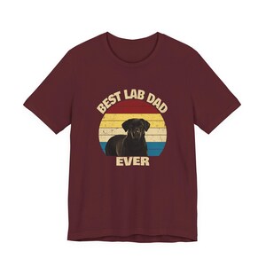 Black Lab Shirt for Dog Dad| Best Lab Dad Ever | Dog Dad gift for the Black Lab Dad | Labrador Gifts | Labrador Shirt image 15