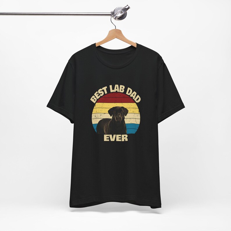 Black Lab Shirt for Dog Dad| Best Lab Dad Ever | Dog Dad gift for the Black Lab Dad | Labrador Gifts | Labrador Shirt image 20