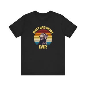 Chocolate Lab Mom Shirt, Dog Mom Shirt, Best Lab Mom Ever Tee, Chocolate Labrador Gift, Chocolate Lab Gift, Mother's Day Gift image 15