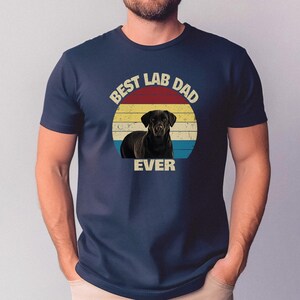 Black Lab Shirt for Dog Dad| Best Lab Dad Ever | Dog Dad gift for the Black Lab Dad | Labrador Gifts | Labrador Shirt image 5