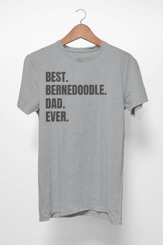 Bernedoodle Shirt for Dog Dad 