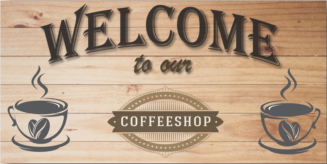 Welcome To The Cafe Of Love Welcome to Our Coffee Shop Wall Decor Sign - Etsy UK
