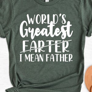 Funny Dad Shirt, World&#39;s Best Farter Shirt, Father&#39;s Day Gift, Best Dad Ever Tee, Dad Joke Shirt, Gift for Him, Funny Father&#39;s Day Shirt