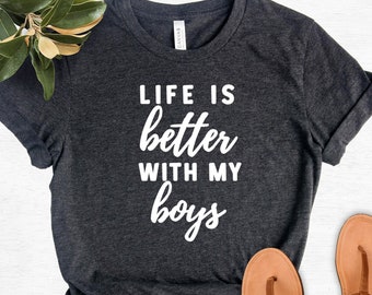 Mom Gift Life With Boys Mothers Day Gift From Son Life Is Better With My Boys Shirt Boy Mom Shirt Mother And Son Shirt