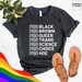 Pro Black Shirt, Pro Black T Shirts, LBQT Shirt, Protest Shirt, Pro Brown Tee, Pro Queer Tee, Pro Trans, Pro Science, Pro Choice, Pro Hoe 