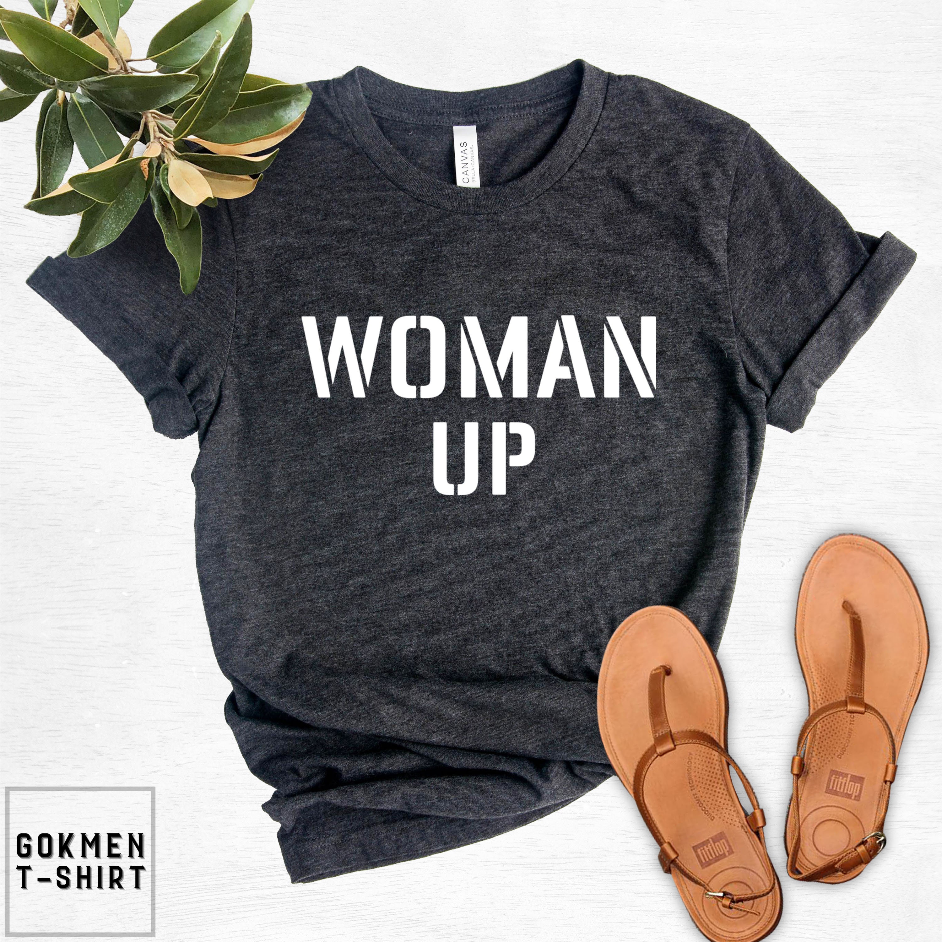 Discover Woman Up Shirt, Woman Empower Shirt, Fierce Female Shirt, Feminist Shirt, Woman Power Shirt, Feminism Shirt, Women's Day Shirt