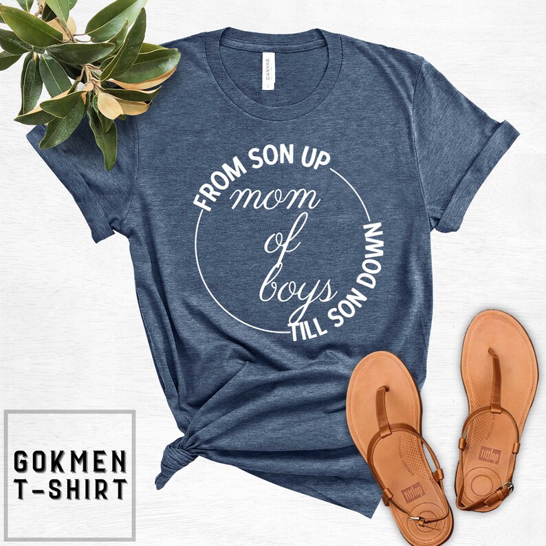 Cute Mom Shirt Mothers Day Gift Mama if Boys Mom of Boys From Son Up Till Son Down Funny Mom Life Shirt