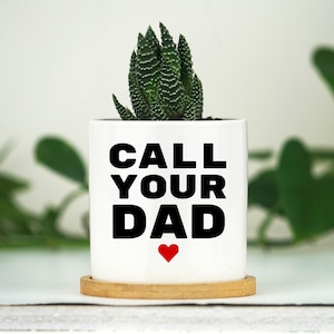 Call Your Dad Dorm Planter - 3&quot; White Ceramic Pot - Dorm Decor Boho, Funny College Student Gift, Gift For Daughter, Graduation Gift