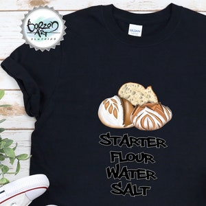 Sourdough Starter Sourdough Recipe T-shirt Baker Shirt - Etsy