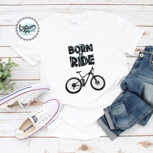Born To Ride, Mountain Bike T-shirt, Bicycle T-Shirt, Bike Riders, MTB T-Shirt, Downhill, All Road Bikes, Cyclist T-Shirt, Bike Lovers