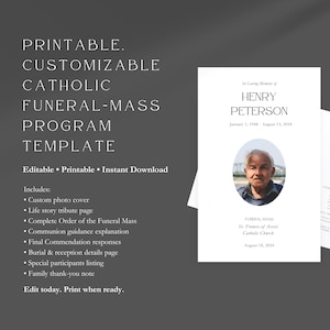 May include: A printable, customizable Catholic funeral mass program template. The design includes a custom photo cover, life story tribute page, and complete order of the funeral mass. The template is editable and available for instant download.