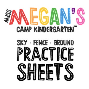 Puede incluir: Texto colorido que dice "Miss Megan's Camp Kindergarten" con un símbolo de marca registrada. Debajo del texto, "Sky - Fence - Ground Practice Sheets" en texto negro.