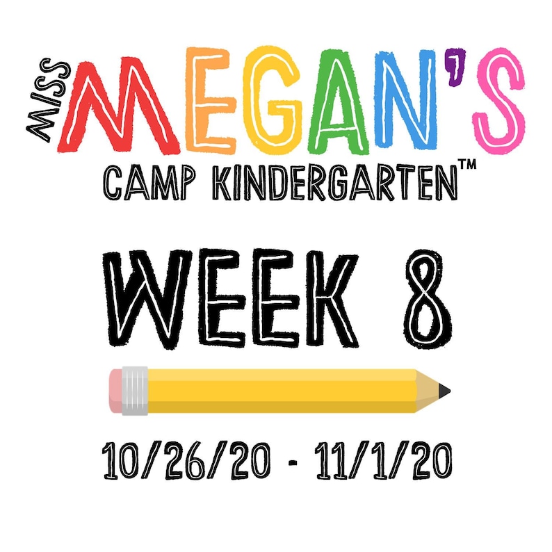 Puede incluir: Un gr&aacute;fico colorido para el Campamento de Kindergarten de Miss Megan, Semana 8, del 26 de octubre al 1 de noviembre de 2020. El gr&aacute;fico presenta un l&aacute;piz amarillo y el texto "SEMANA 8" en negro.