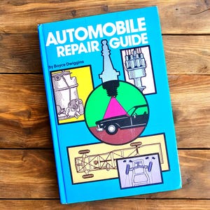 Vintage 1978 Automobile Repair Guide by Boyce Dwiggins