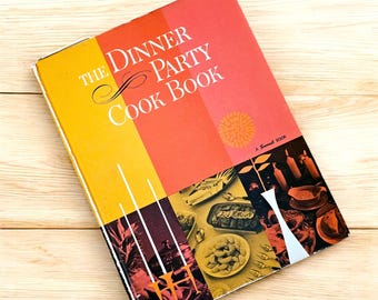 1962 Sunset Dinner Party Cook Book with Lots of Pictures annd Fun Fonts, Hardback Book 231 pages