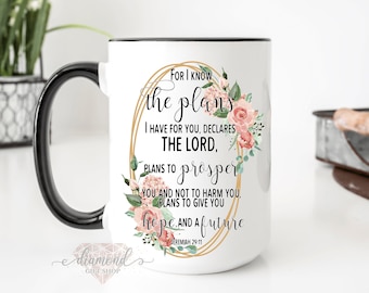 Jeremiah 29 11 Mug | For I Know The Plans Mug | Christian Mug | Bible Verse Coffee Mug | Inspirational Mug | Christian Gift | Scripture Mug